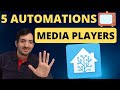 5 AUTOMATIONS with Media Players