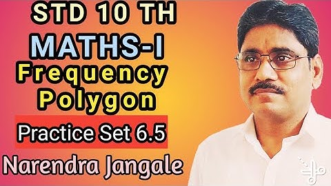 STD 10 TH , MATHS-I (ALGEBRA), Statistics, Frequency Polygon , Practice Set 6.5