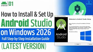 How to Install & Set Up Android Studio on Windows 2026 | Full Step-by-Step Installation Guide