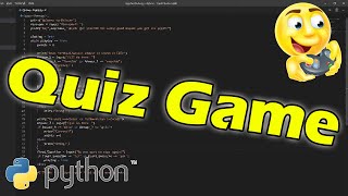 How To Make A Quiz Game Using Python (Tutorial)