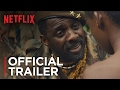 Beasts of no nation  official trailer  netflix