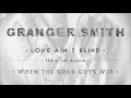 Granger Smith - Love Ain't Blind (Official Audio)
