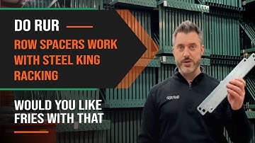 Do RUR Row Spacers Work With Steel King Pallet Racking? - Would You Like Fries With That - Ep. 149