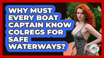 Why Must Every Boat Captain Know COLREGs For Safe Waterways? - Unmapping Scandinavia