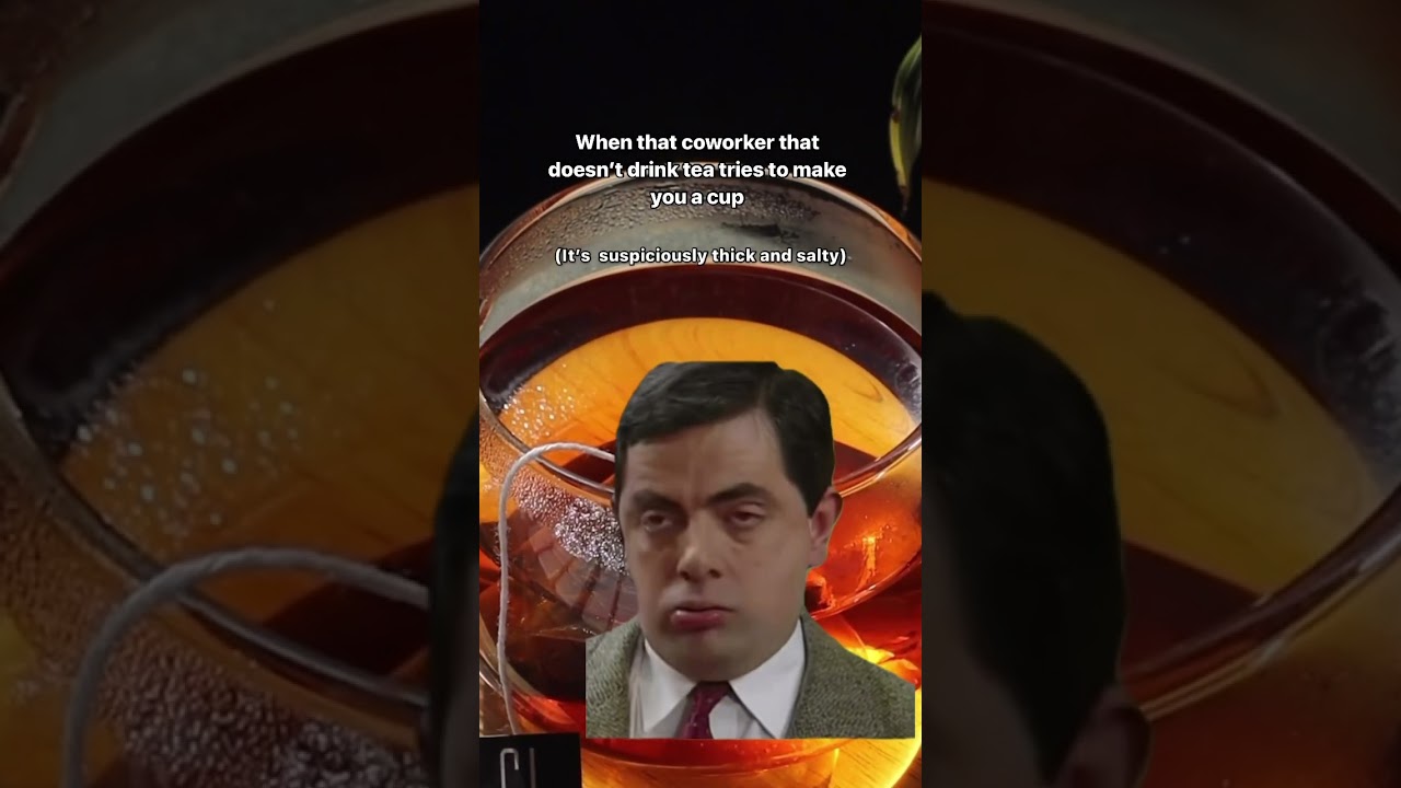 That coworker needs tea training 🫖