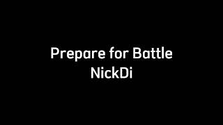 Prepare for Battle - NickDi [$1,000,000 Manhunt]