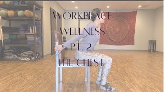 Workplace Wellness pt. 2: The Chest