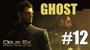Deus Ex: Human Revolution ► Part 12 "Panchaea" [ GMDE | No Upgrades | Ghost | Pacifist ]