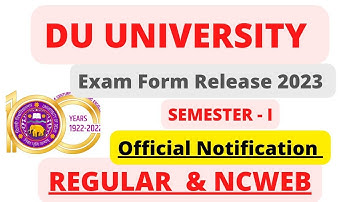 DU Semester - I, Examination Form for REGULAR & NCWEB Students | University of Delhi - 2023