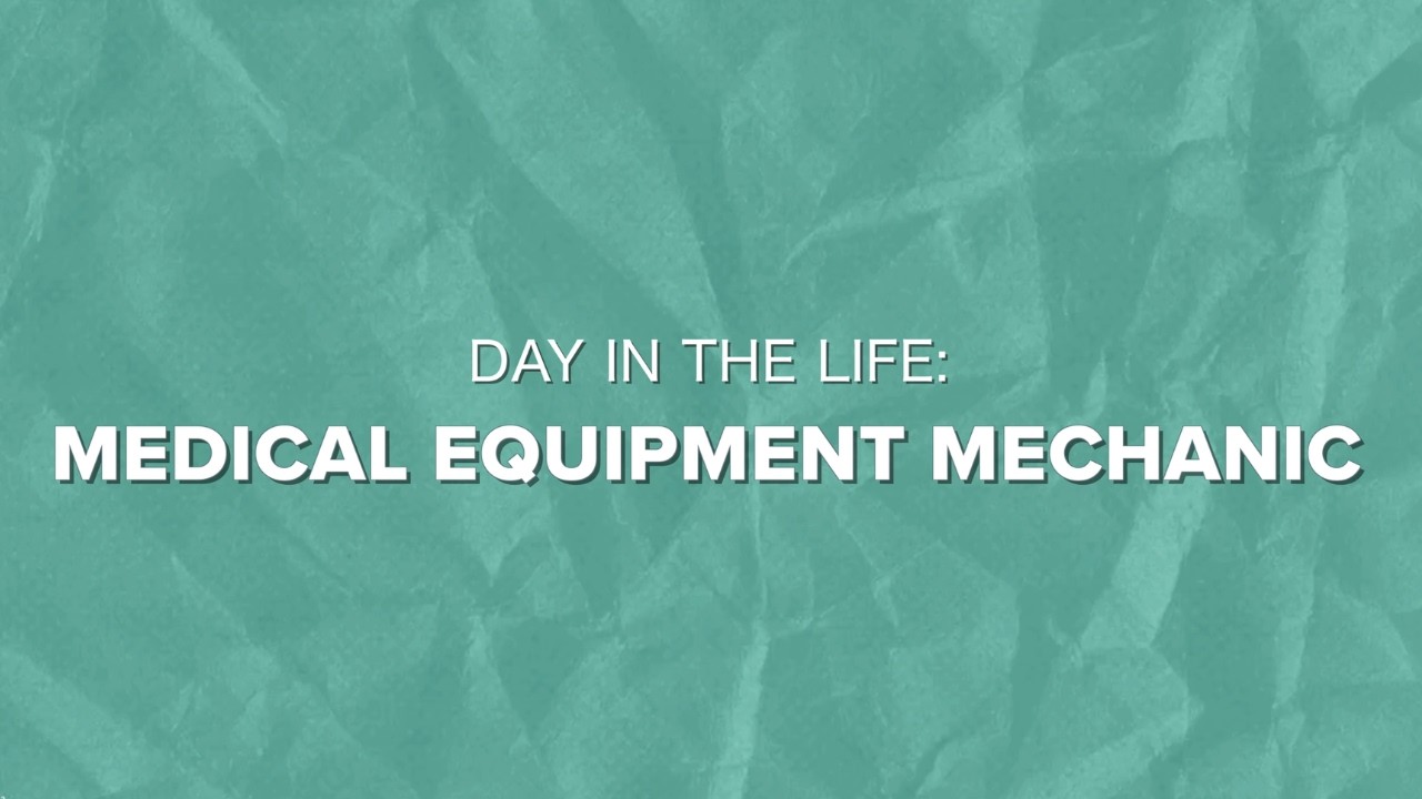 Day in the Life: Medical Equipment Mechanic