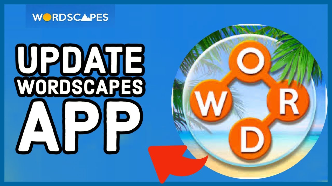 How to Update your Wordscapes App? Upgrade your Wordscapes App on Android 2024