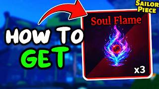 How To Get SOUL FLAME In Sailor Piece (Roblox) | Easy Guide