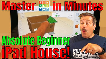 A Tinkercad House for Absolute Beginners Ipad Tutorial