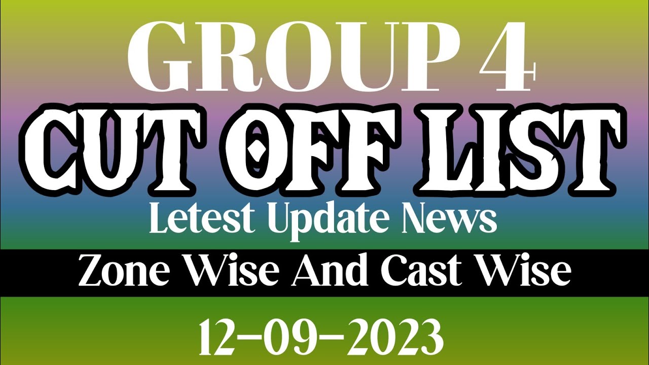 TS GROUP 4 ZONEWISE | CASTWISE EXPECTED |  CUT OFF LIST | 2018-2023