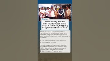 Prabowo Janji Perbaiki Infrastruktur Rusak Imbas Banjir di Sumatera: Lakukan Penghematan di Pusat