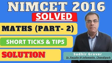 NIMCET 2016 Maths Solution | Part-2 | Fully Solved | Infomaths | Short Tricks & Tips| Previous Year