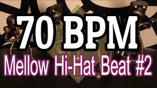 70 BPM - Mellow Hi-Hat beat #2 - 4/4 Drum Track - Drum Beat