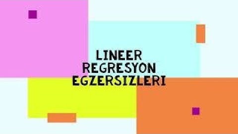 Kaggle Ortamında Python İle Doğrusal Regresyon Egzersizleri