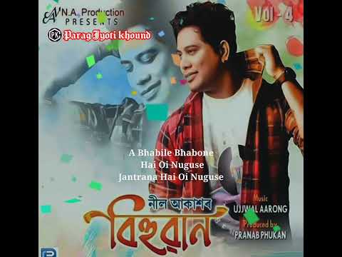 Assamese___song____neel__akash___parag___Jyoti __khound__@user-jd2zi2ox1g