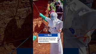 WHO says Ebola outbreak outpacing response efforts