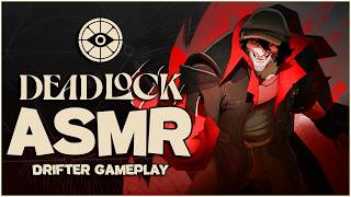 ASMR Gaming | Deadlock | Drifter (is actually really fun to play!)