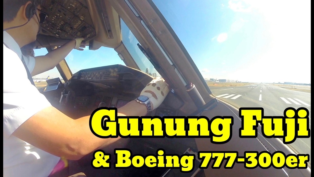 [BOEING 777-300ER] MENIKMATI PEMANDANGAN GUNUNG FUJI DARI BOEING 777