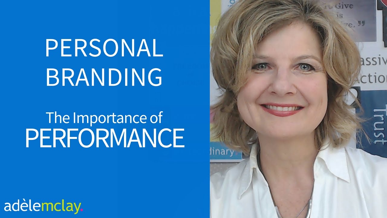 Video 9 Personal Branding The Importance Of Performance YouTube