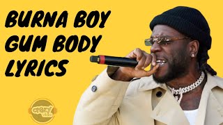 Burna Boy - Gum Body Feat. Jorja Smith (Lyrics)