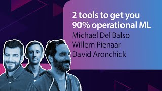 2 tools = 90% operational ML // Michael Del Balso -Willem Pienaar - David Aronchick // MLOps #50