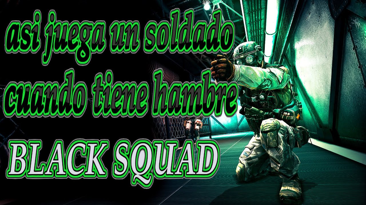 Black Squad 😎kheaderk SALUDO PARA TODO ⭐⭐⭐⭐⭐