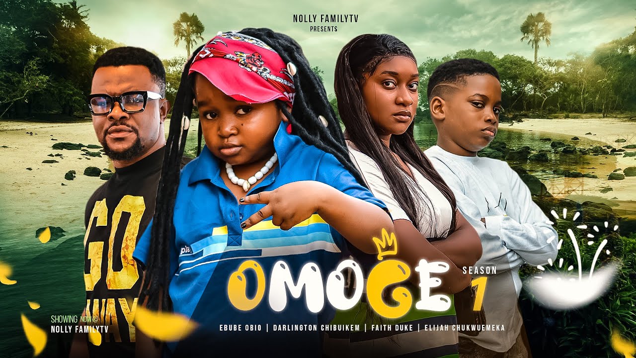 OMOGE (Season 1) Ebube Obio, Faith Duke, Darlington 2023 Trending Nigerian Nollywood Comedy