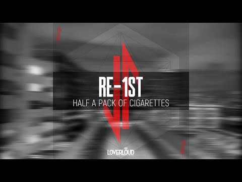 Re-1st - Half A Pack Of Cigarettes (Original Mix) - Official Preview  (Loverloud Records)