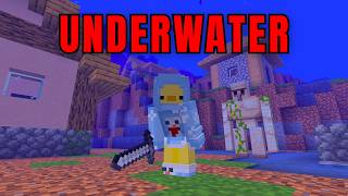 Minecraft But Everything Is Underwater!