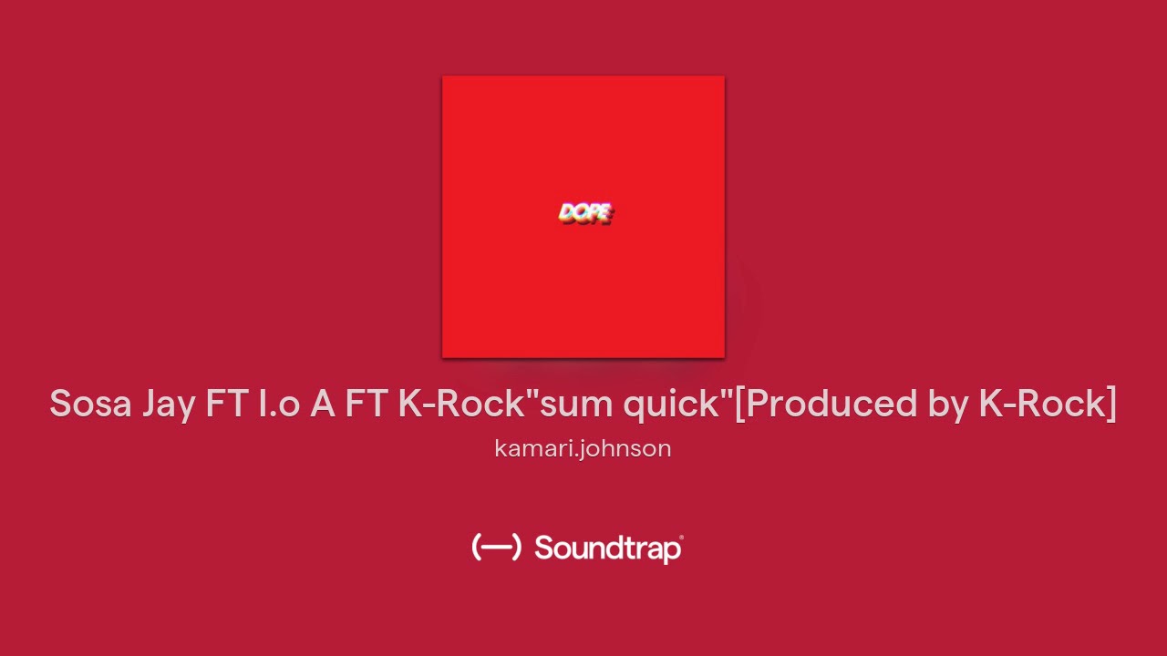 Sosa Jay FT I.o A FT K-Rock"sum quick"[Produced by K-Rock]