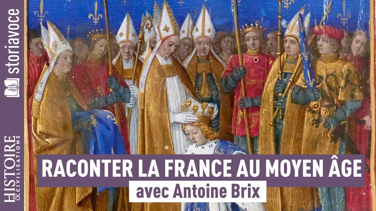 Raconter l'histoire de France au Moyen Âge, Antoine Brix