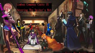 Limbus Company Canto IX ~ Severing The Spiders Web