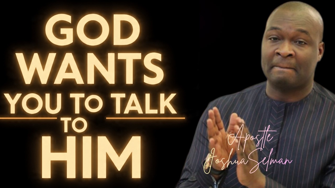 UNDERSTAND YOUR TRUE IDENTITY AND WORTH; TALK TO GOD AS YOUR FATHER || APOSTLE JOSHUA SELMAN