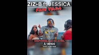ZIZ B ft Jessica faya
