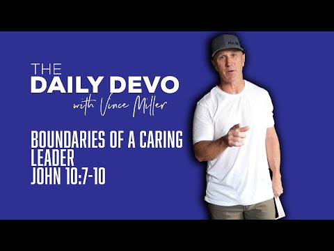 Boundaries of a Caring Leader | John 10:7-10
