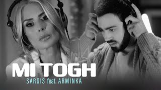 Sargis Yeghiazaryan feat. Arminka - Mi Togh