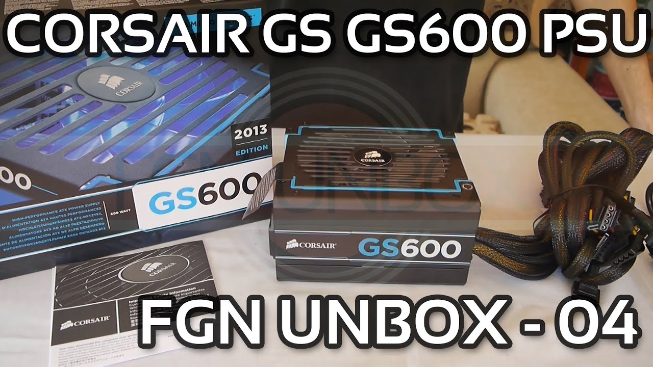 Corsair Gaming Series GS600 2013 PSU Unboxing & Overview - YouTube