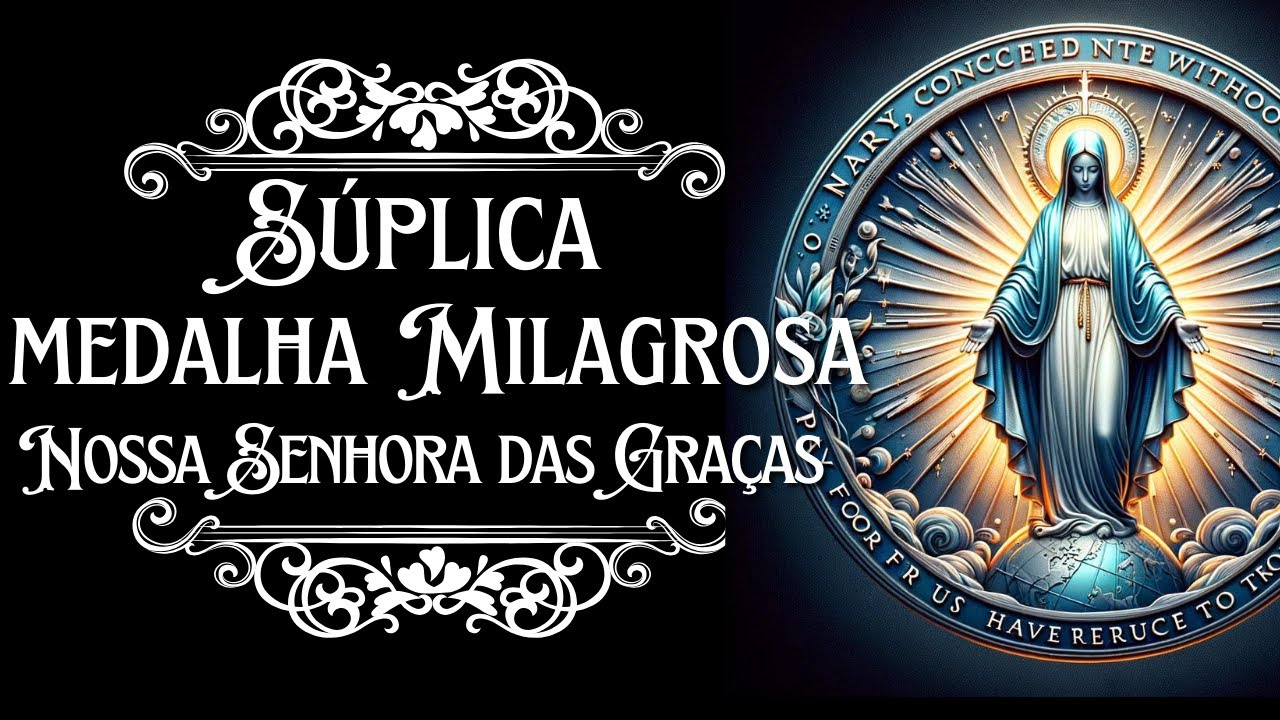🙏🌟 Milagres Através da Fé: Orações Poderosas a Nossa Senhora das Graças 🌟🙏✨