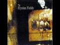 Elysian fields - Even If I Could Forgive