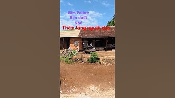 Thăm Làng Người Dân Tộc Dao Ở Đắk Nông #shorts