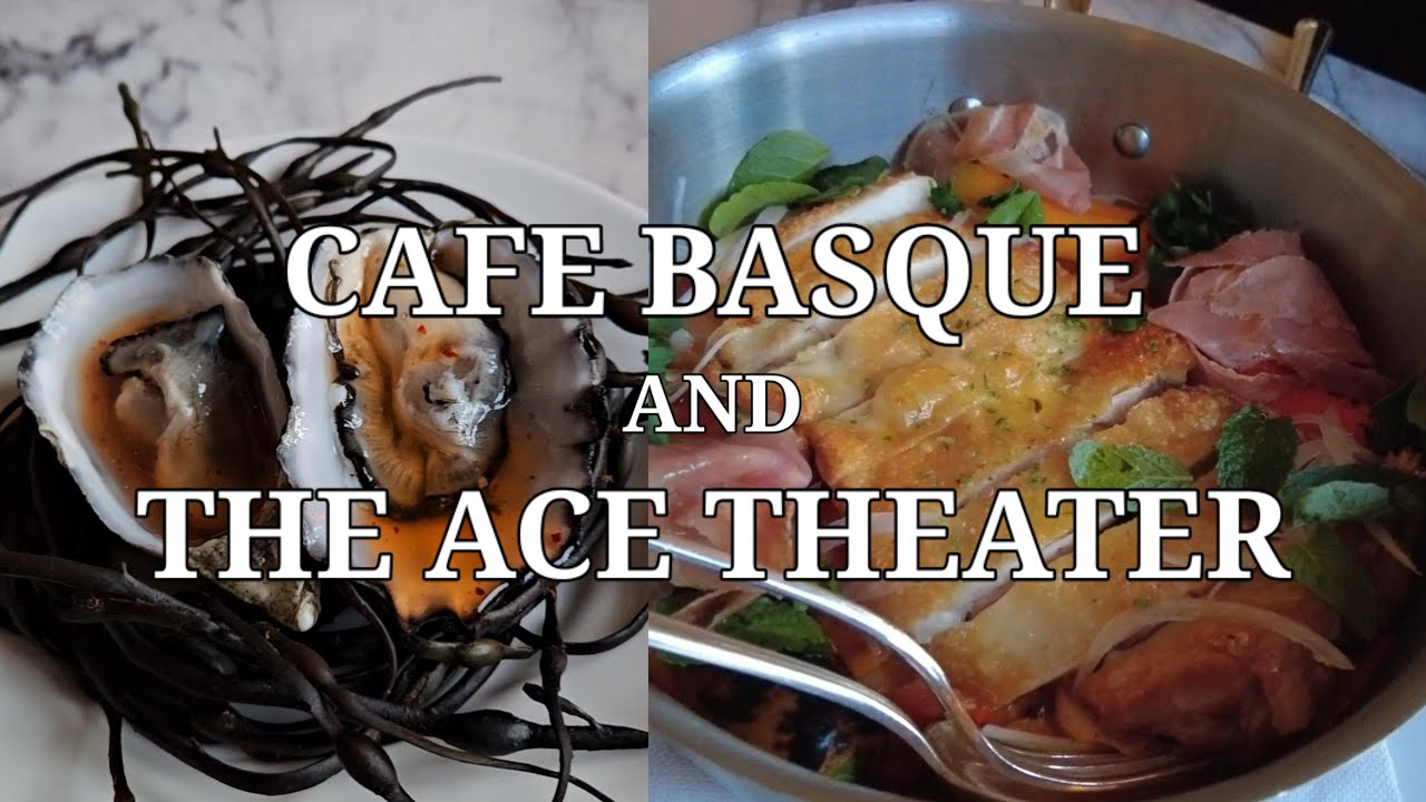 V53 🇺🇲CAFE BASQUE Los Angeles DTLA | show at the historic ACE THEATER ...