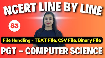 PGT - Computer Science | NCERT Line By Line | PYTHON- File Handling - 83 | KVS\NVS\EMRS\DSSSB