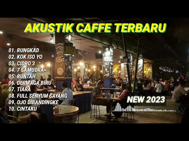 AKUSTIK COVER LAGU JAWA FULL ALBUM CAFE TERBARU RUNGKAD class=