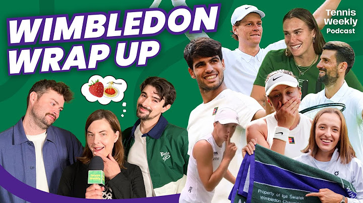 Wimbledon Wrap Up! Swiatek the towel THIEF, Novak PUMPS it Up + Strawberry Pasta?! | Wimbledon 2025