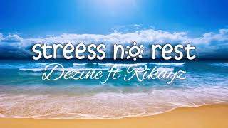 Dezine ft Rikayz - Stress No Rest (Reggae Music) Pasifik Melanesia