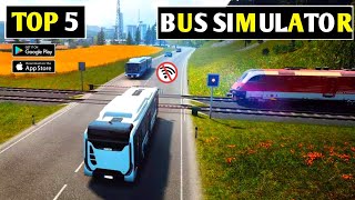 Top 5 *BUS SIMULATOR GAMES* For Android And iOS | best bus Simulator games in 2024